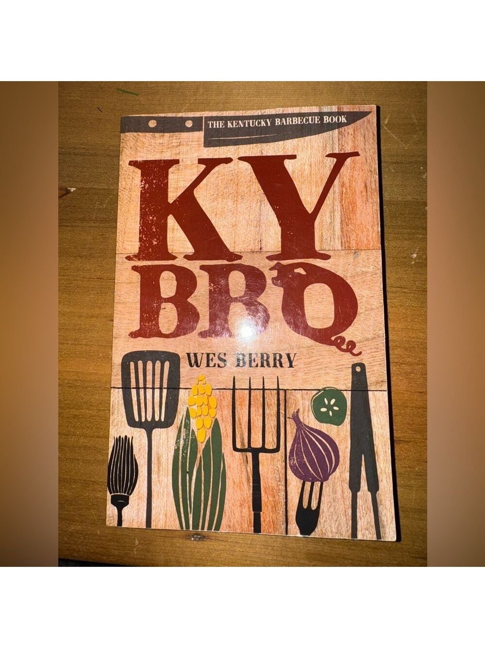 The Kentucky Barbecue Cookbook by Wes Berry
Paperback